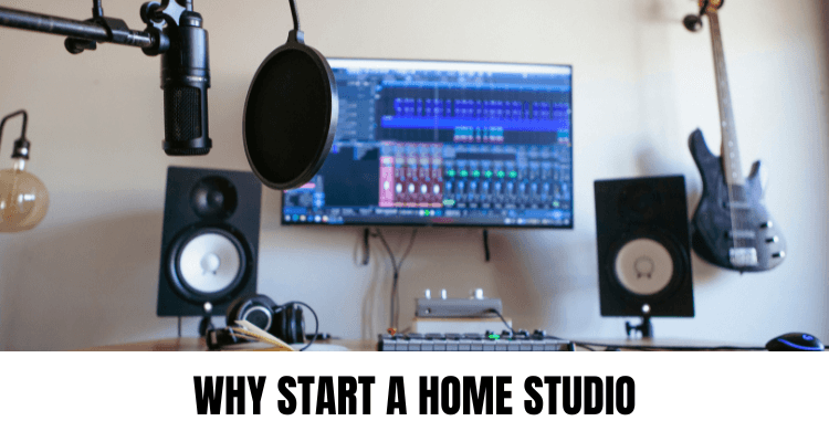 why start a home studio