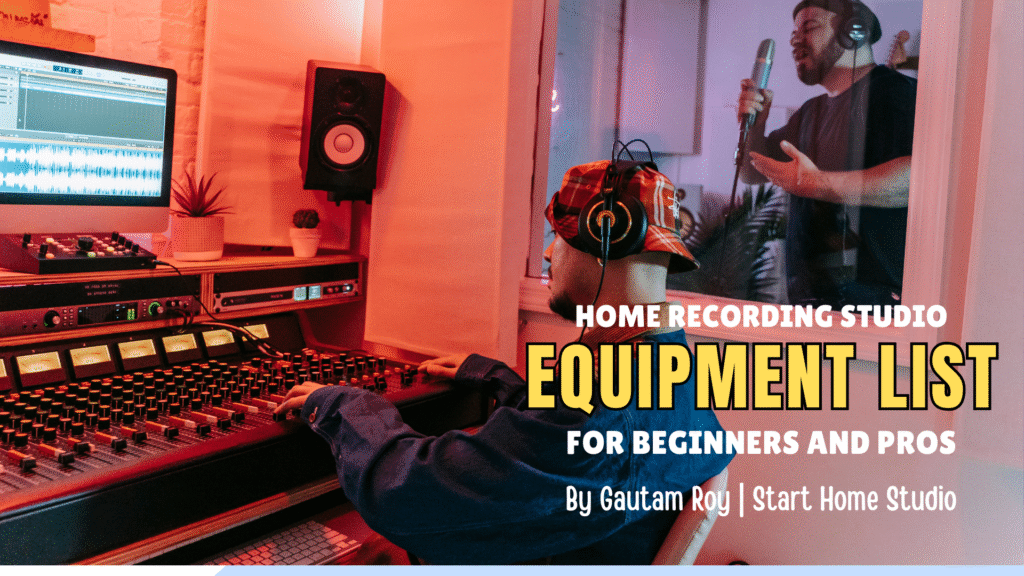 Home Recording Studio Equipment List