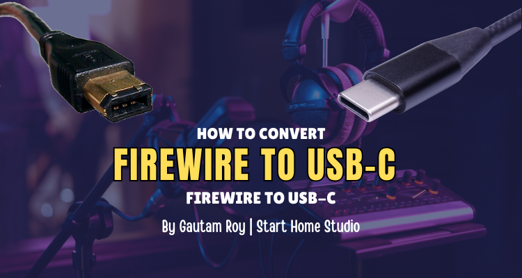 How to Convert Firewire to USB-C or Thunderbolt 3
