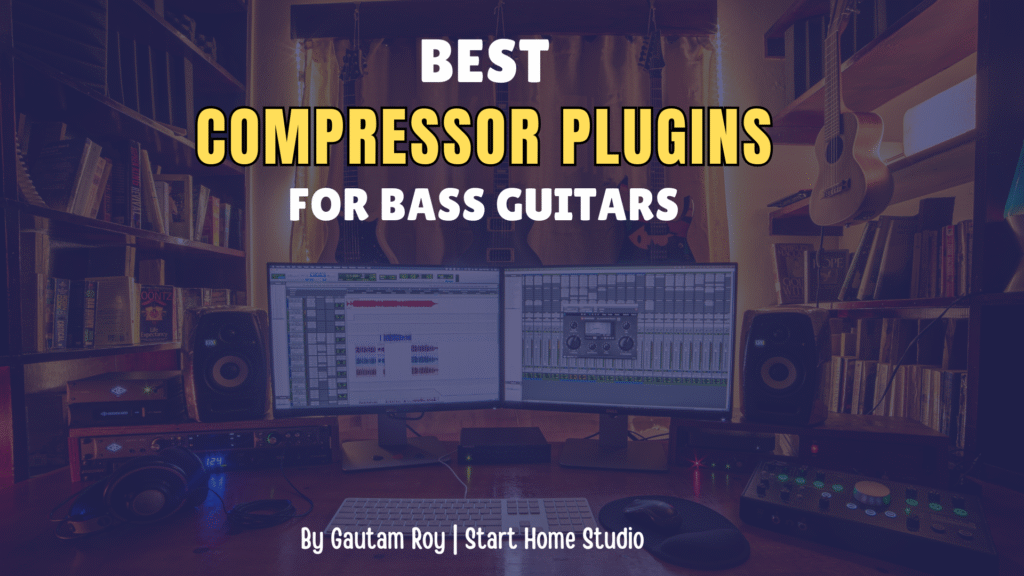 Best Compressor Plugins For Bass Guitars