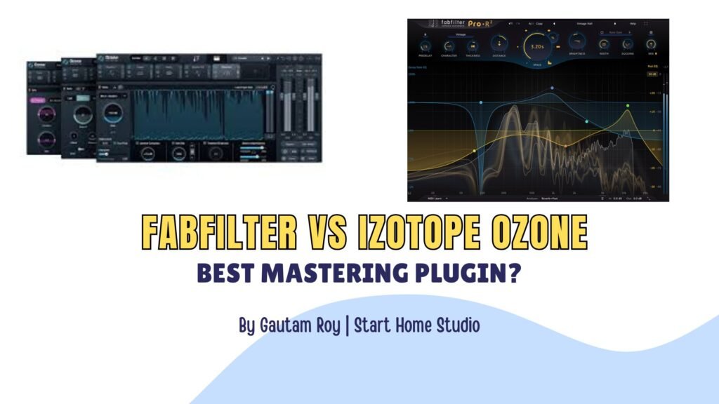 Fabfilter Vs iZotope Ozone: Best Mastering Plugin in 2025