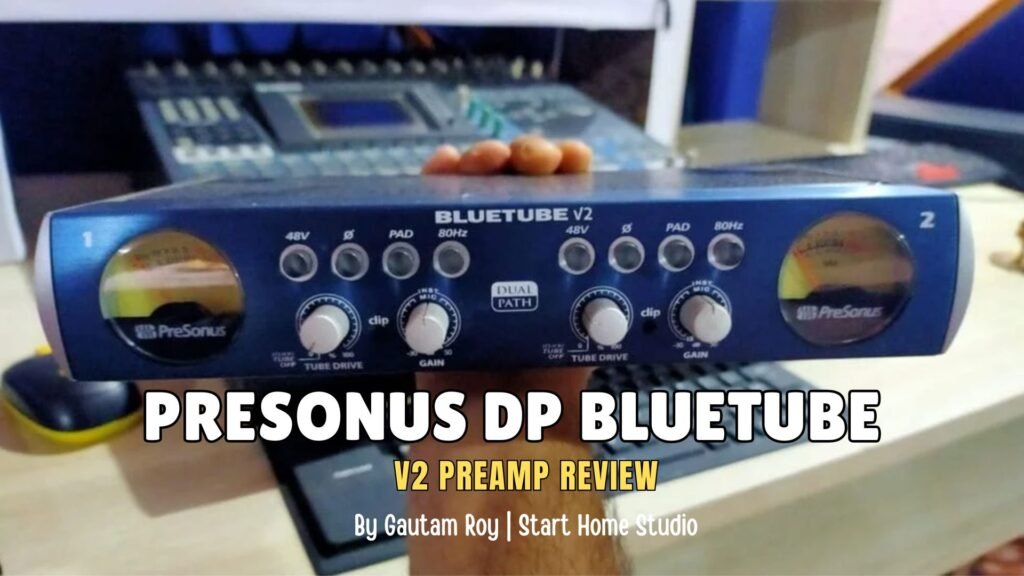 PreSonus DP BlueTube V2 Preamp Review